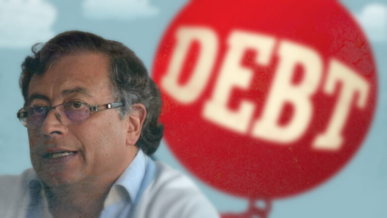 El Gobierno Petro ha incrementado su deuda en $87,2 billones de pesos desde su posesión
